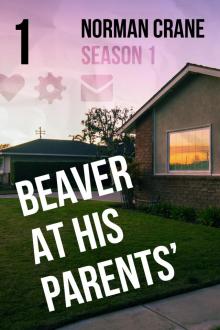      Beaver At His Parents' [Episode 1]